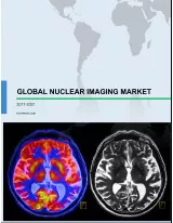 Global Nuclear Imaging Market 2017-2021